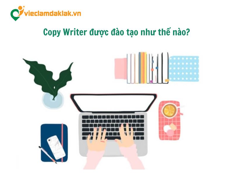 Nghề Copywriter được đào tạo như thế nào?